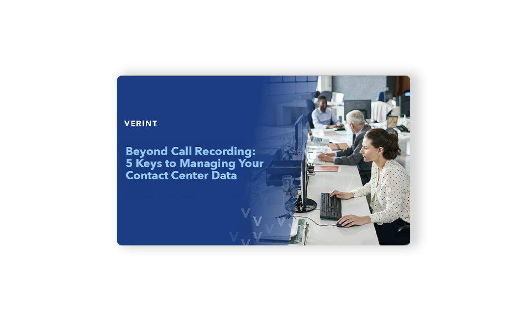 Beyond Call Recording - 5 Keys to Managing Your Contact Center Data ...
